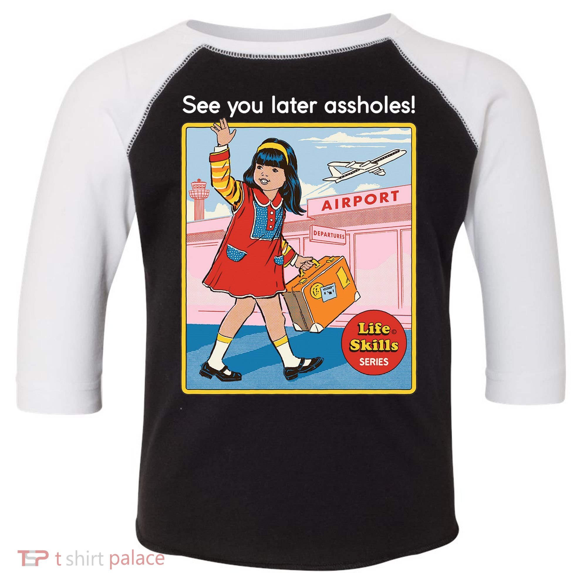 See You Later Assholes Toddler Fine Jersey T-Shirt