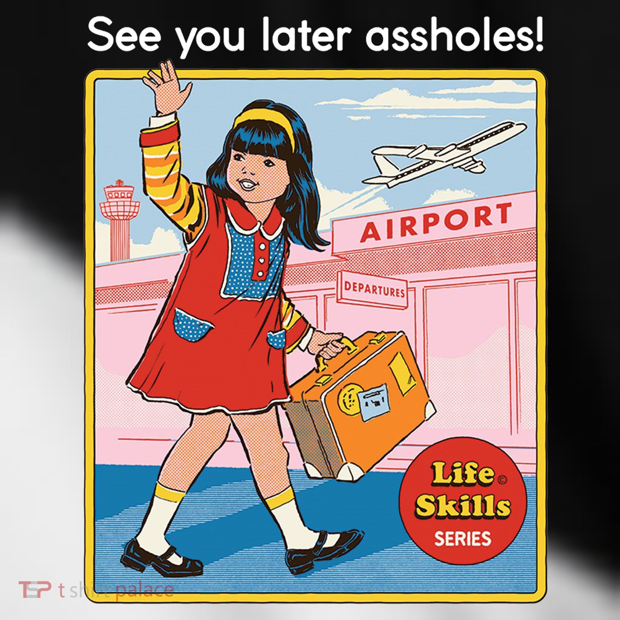See You Later Assholes Toddler Fine Jersey T-Shirt