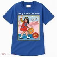 See You Later Assholes Tall T-Shirt thumb 0