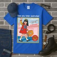 See You Later Assholes Tall T-Shirt thumb 3