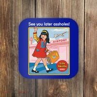 See You Later Assholes Coaster thumb 0