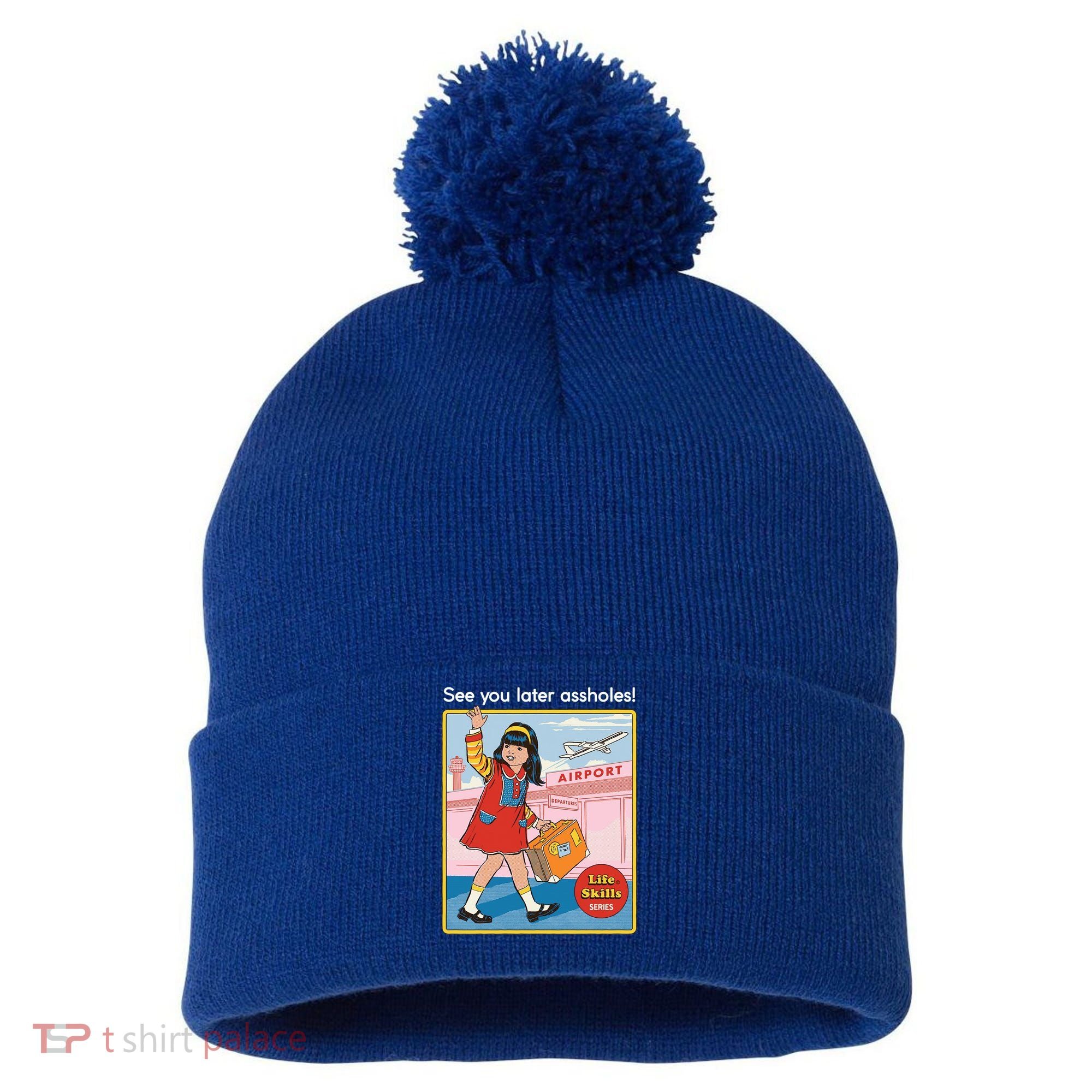 See You Later Assholes Pom Pom 12in Knit Beanie