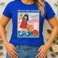 See You Later Assholes Women's T-Shirt thumb 2