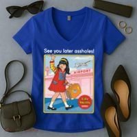 See You Later Assholes Women's V-Neck T-Shirt thumb 2