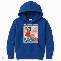 See You Later Assholes Kids Hoodie thumb 0