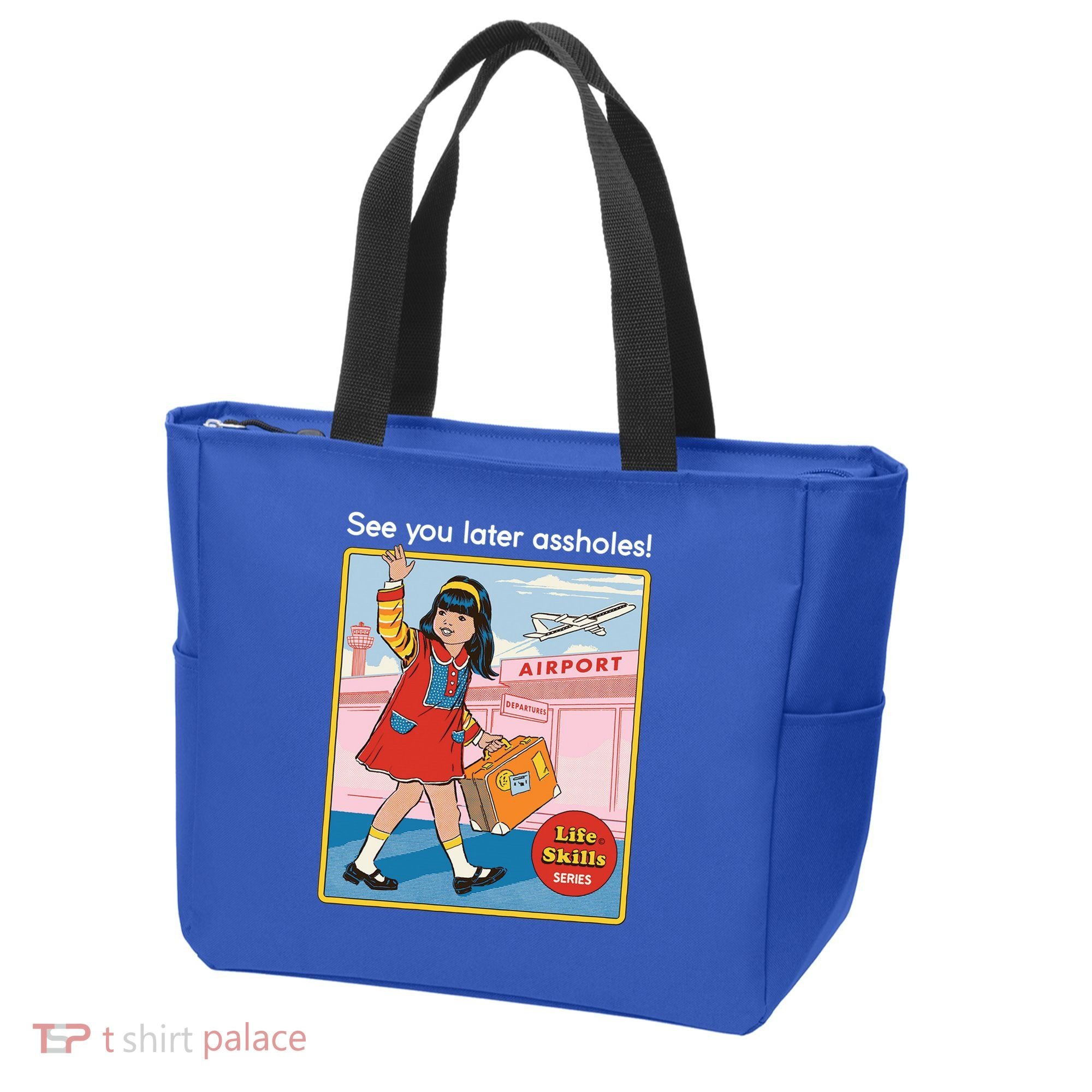 See You Later Assholes Tote Bag