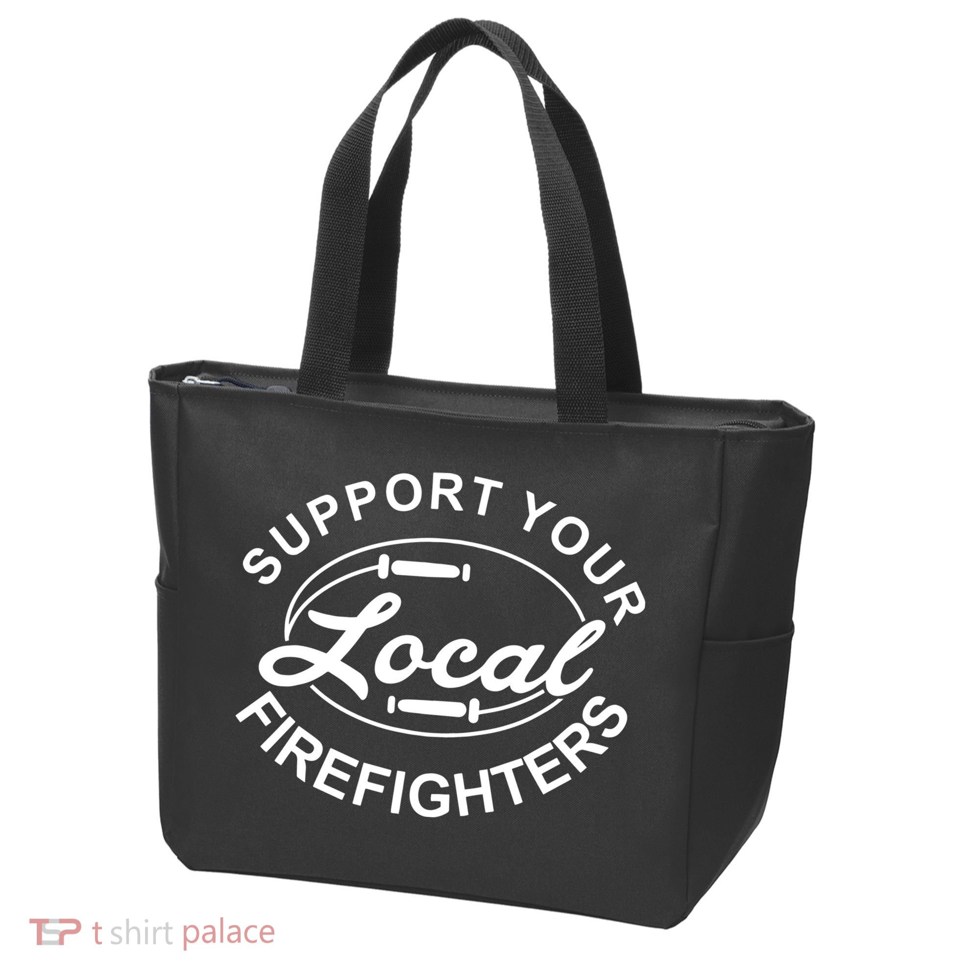 Support Your Local Firefighter Firefighter Firefighter Wife Tote Bag