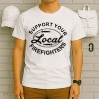 Support Your Local Firefighter Firefighter Firefighter Wife T-Shirt thumb 6