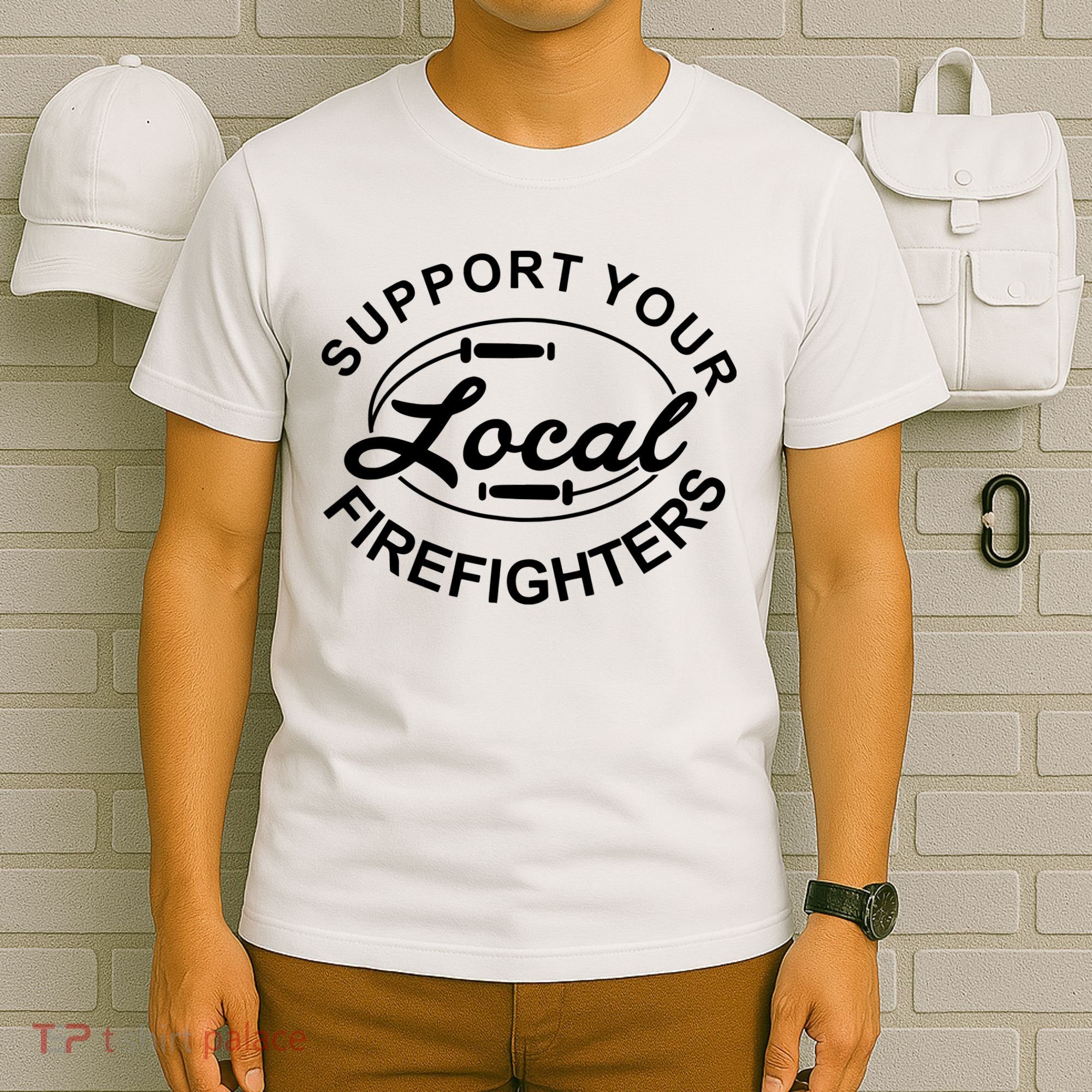 Support Your Local Firefighter Firefighter Firefighter Wife T-Shirt