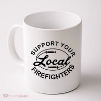 Support Your Local Firefighter Firefighter Firefighter Wife Coffee Mug thumb 0