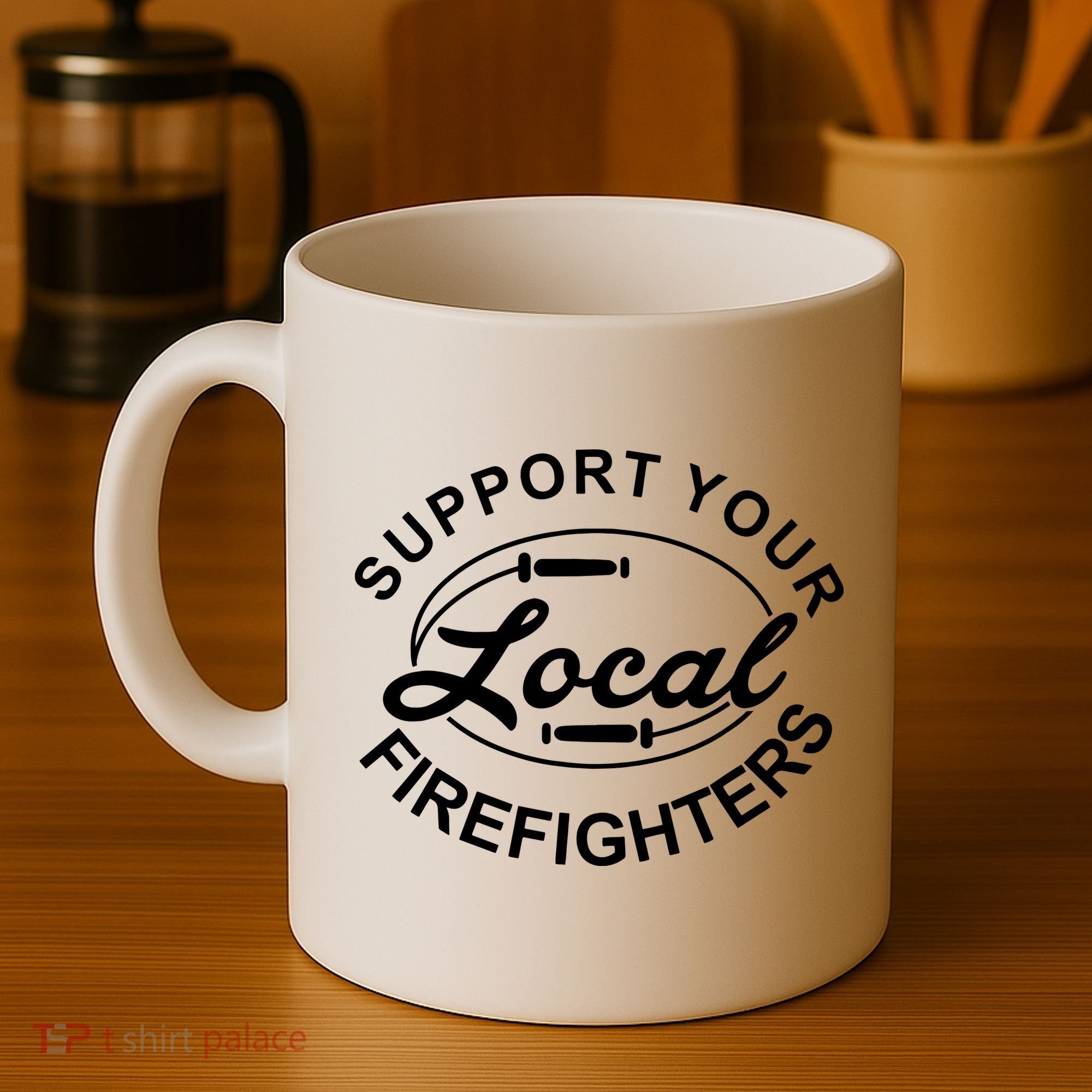 Support Your Local Firefighter Firefighter Firefighter Wife Coffee Mug
