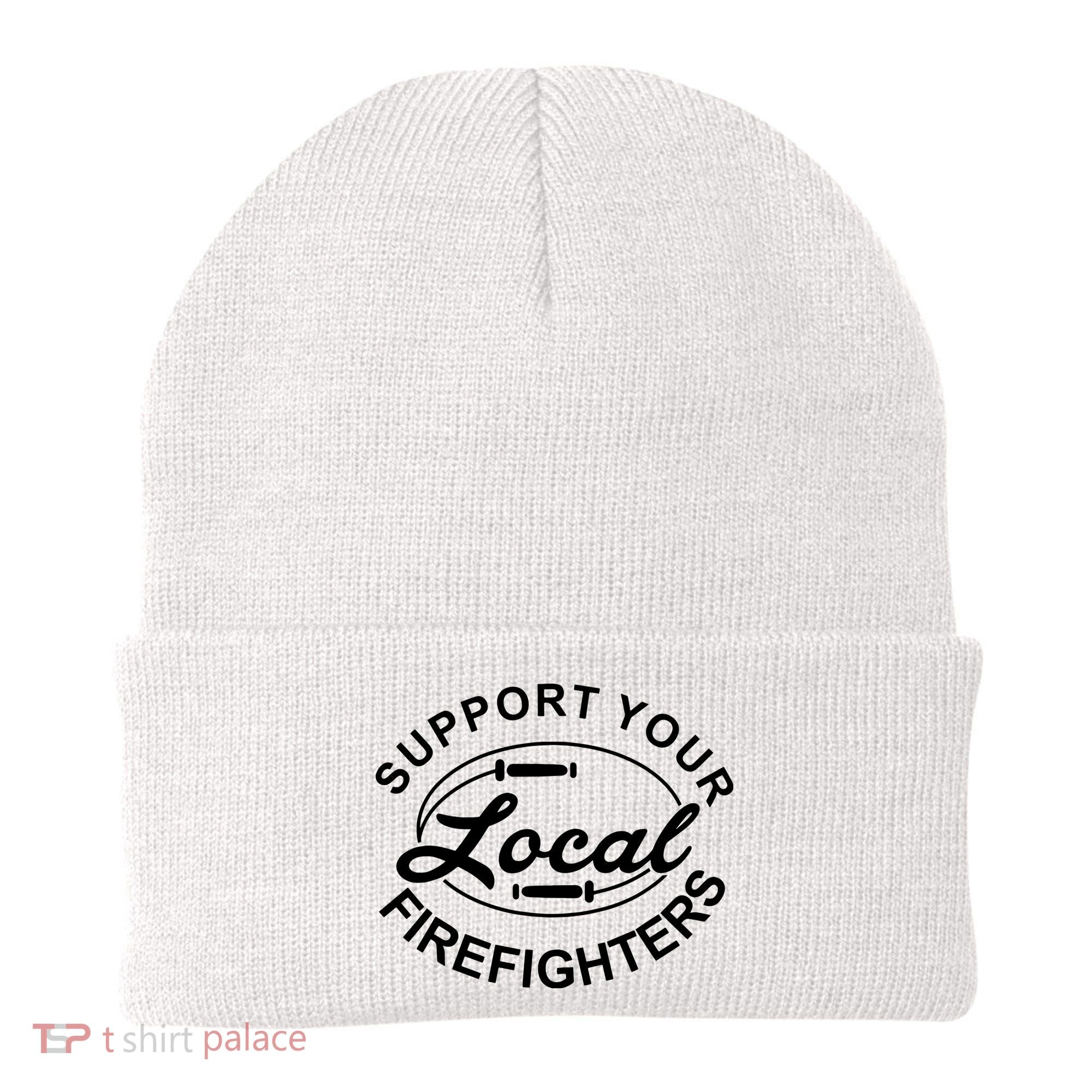 Support Your Local Firefighter Firefighter Firefighter Wife Beanie