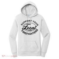 Support Your Local Firefighter Firefighter Firefighter Wife Women's Hoodie thumb 0