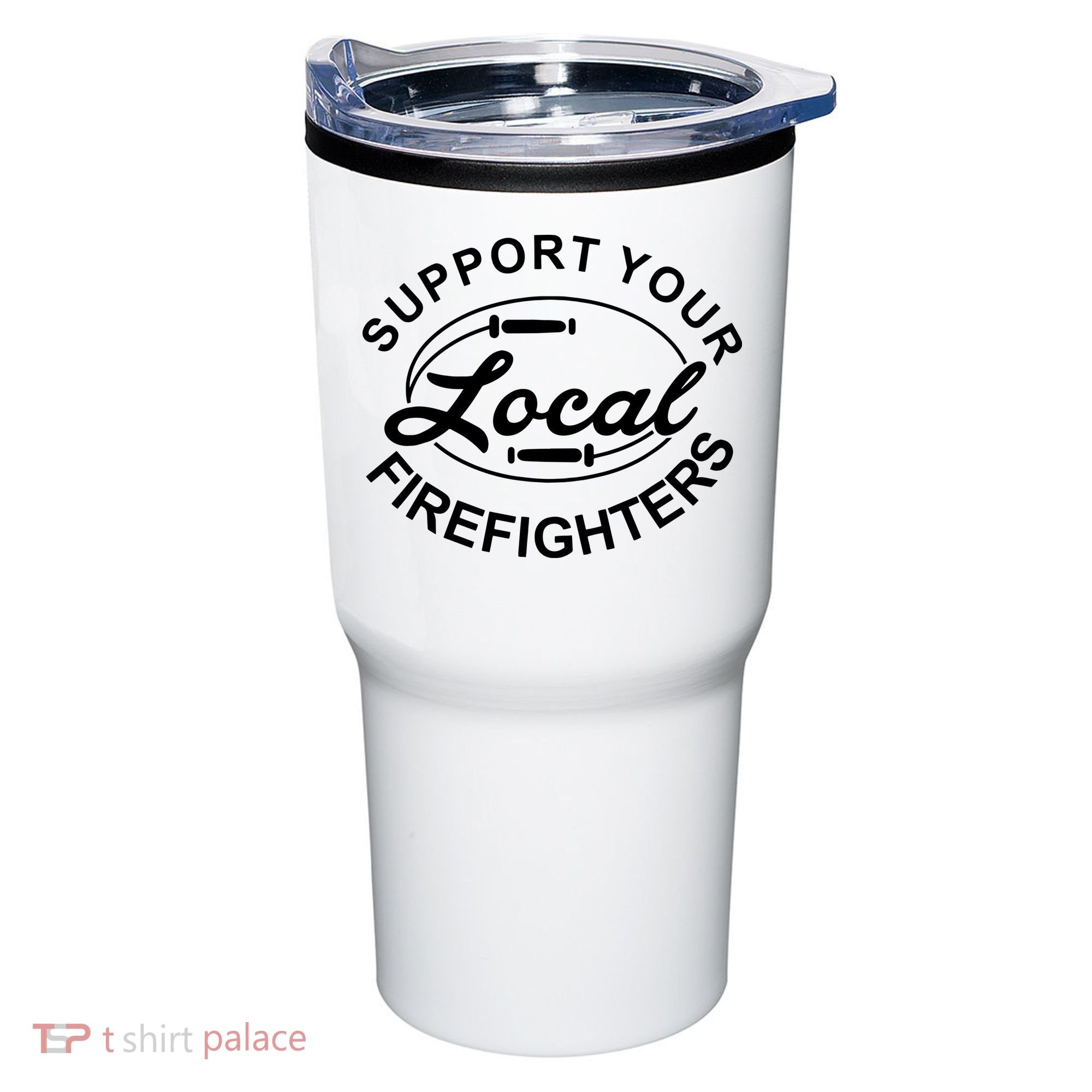 Support Your Local Firefighter Firefighter Firefighter Wife Tumbler