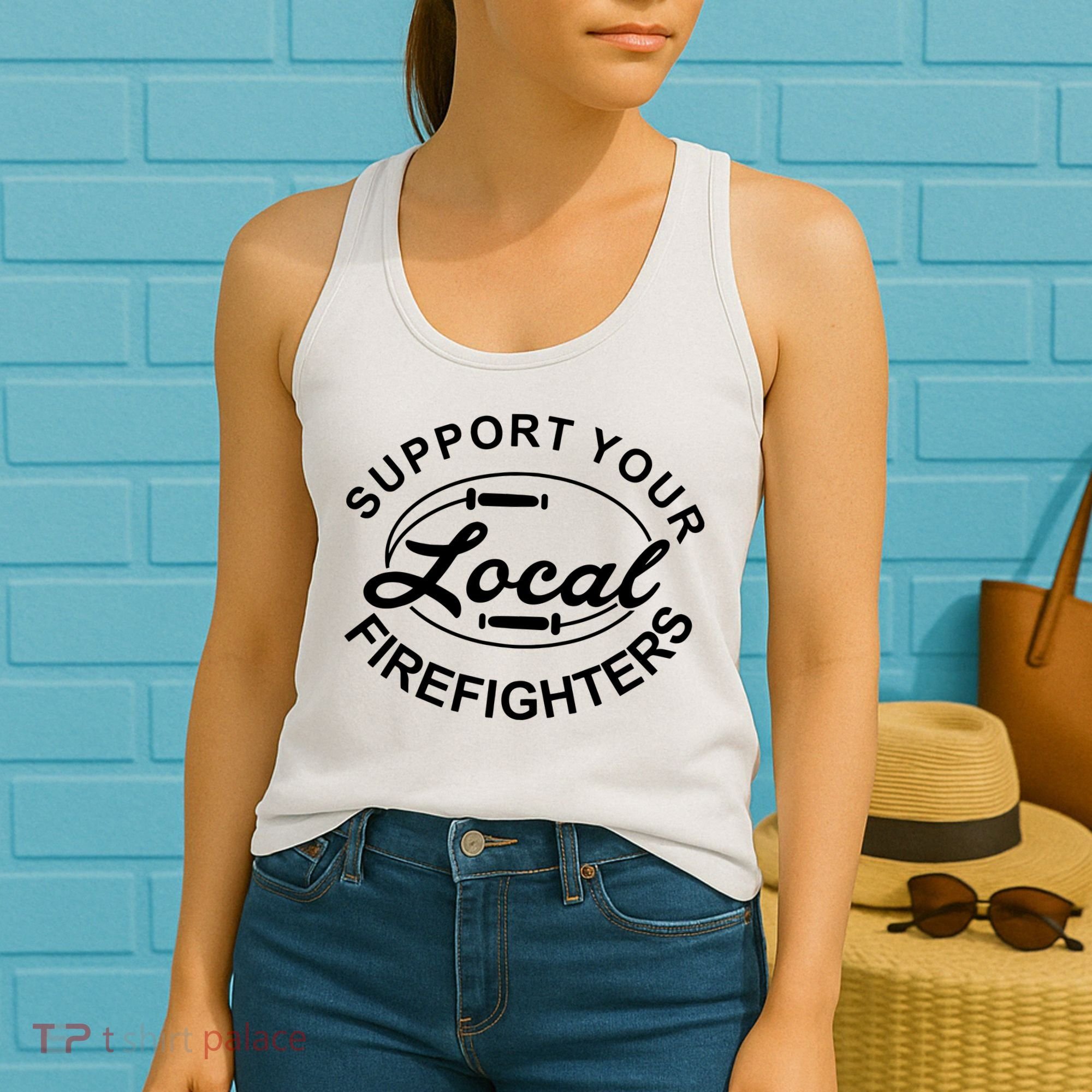 Support Your Local Firefighter Firefighter Firefighter Wife Women's Tank Top
