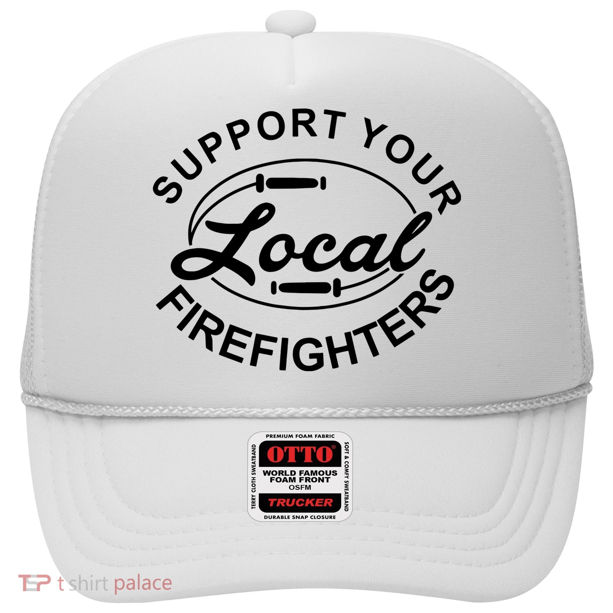 Support Your Local Firefighter Firefighter Firefighter Wife Hat