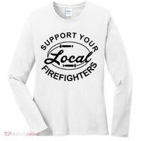 Support Your Local Firefighter Firefighter Firefighter Wife Women's Long Sleeve Shirt thumb 0
