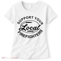 Support Your Local Firefighter Firefighter Firefighter Wife Women's T-Shirt thumb 0