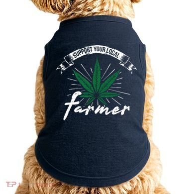 Support Your Local Weed Farmer Funny Cannabis Marijuana Gift Doggie Tank
