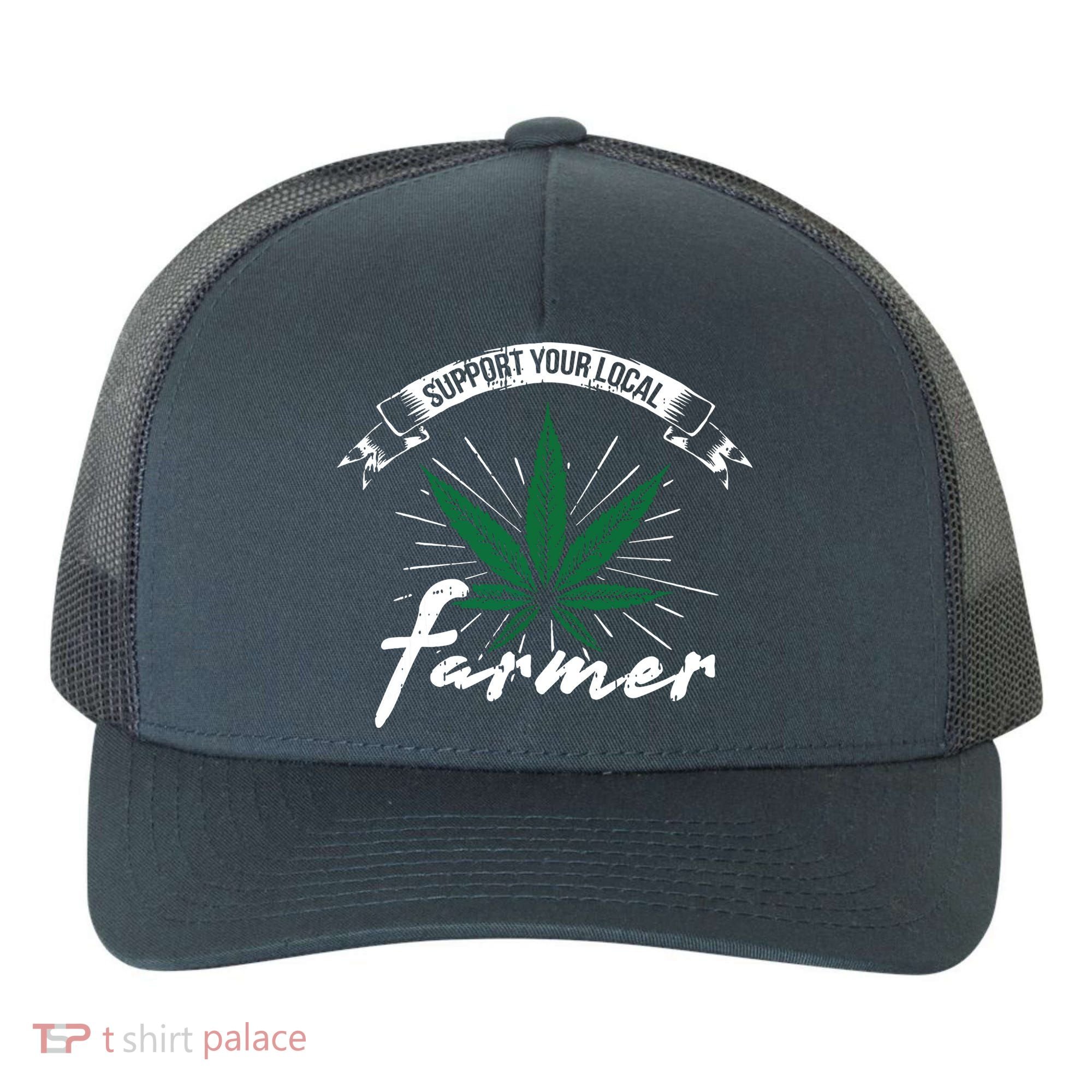 Support Your Local Weed Farmer Funny Cannabis Marijuana Gift Yupoong Adult 5-Panel Trucker Hat