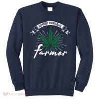 Support Your Local Weed Farmer Funny Cannabis Marijuana Gift Sweatshirt thumb 0