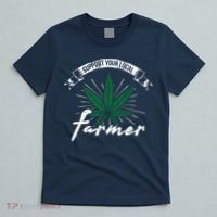 Support Your Local Weed Farmer Funny Cannabis Marijuana Gift T-Shirt thumb 5