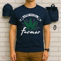 Support Your Local Weed Farmer Funny Cannabis Marijuana Gift T-Shirt thumb 6