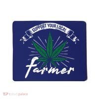 Support Your Local Weed Farmer Funny Cannabis Marijuana Gift Mousepad thumb 0