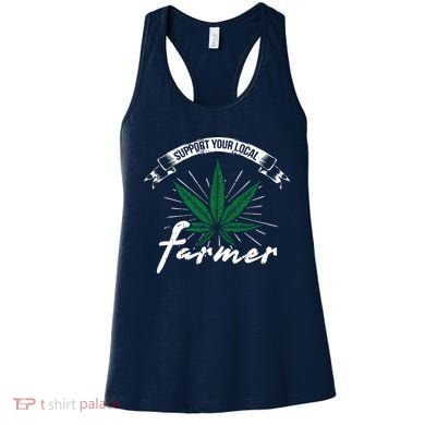 Support Your Local Weed Farmer Funny Cannabis Marijuana Gift Women's Tank Top