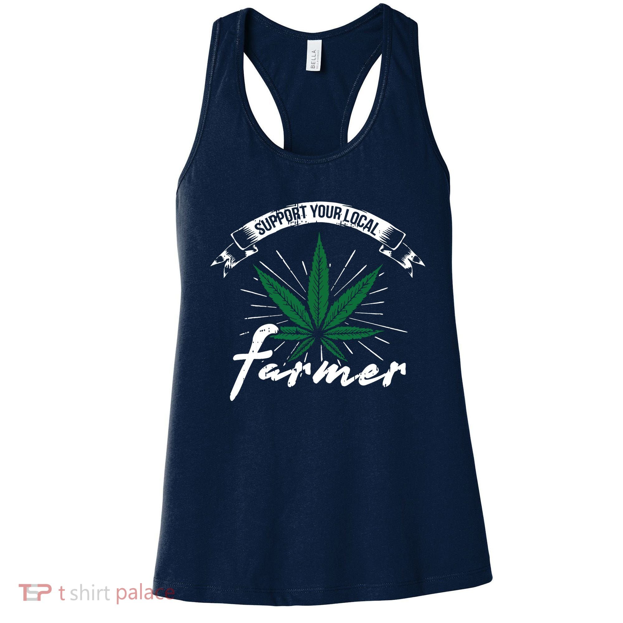Support Your Local Weed Farmer Funny Cannabis Marijuana Gift Women's Tank Top