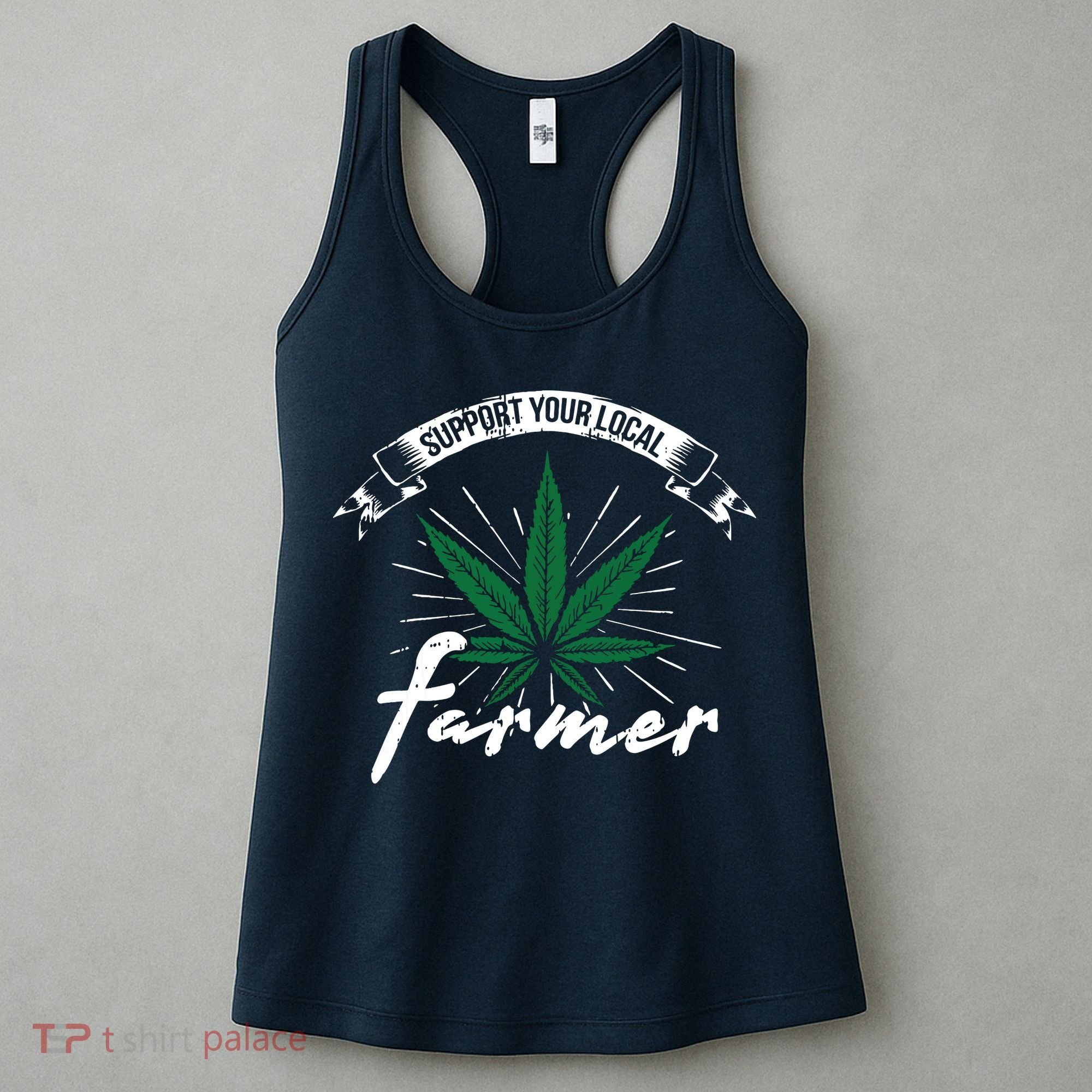 Support Your Local Weed Farmer Funny Cannabis Marijuana Gift Women's Tank Top