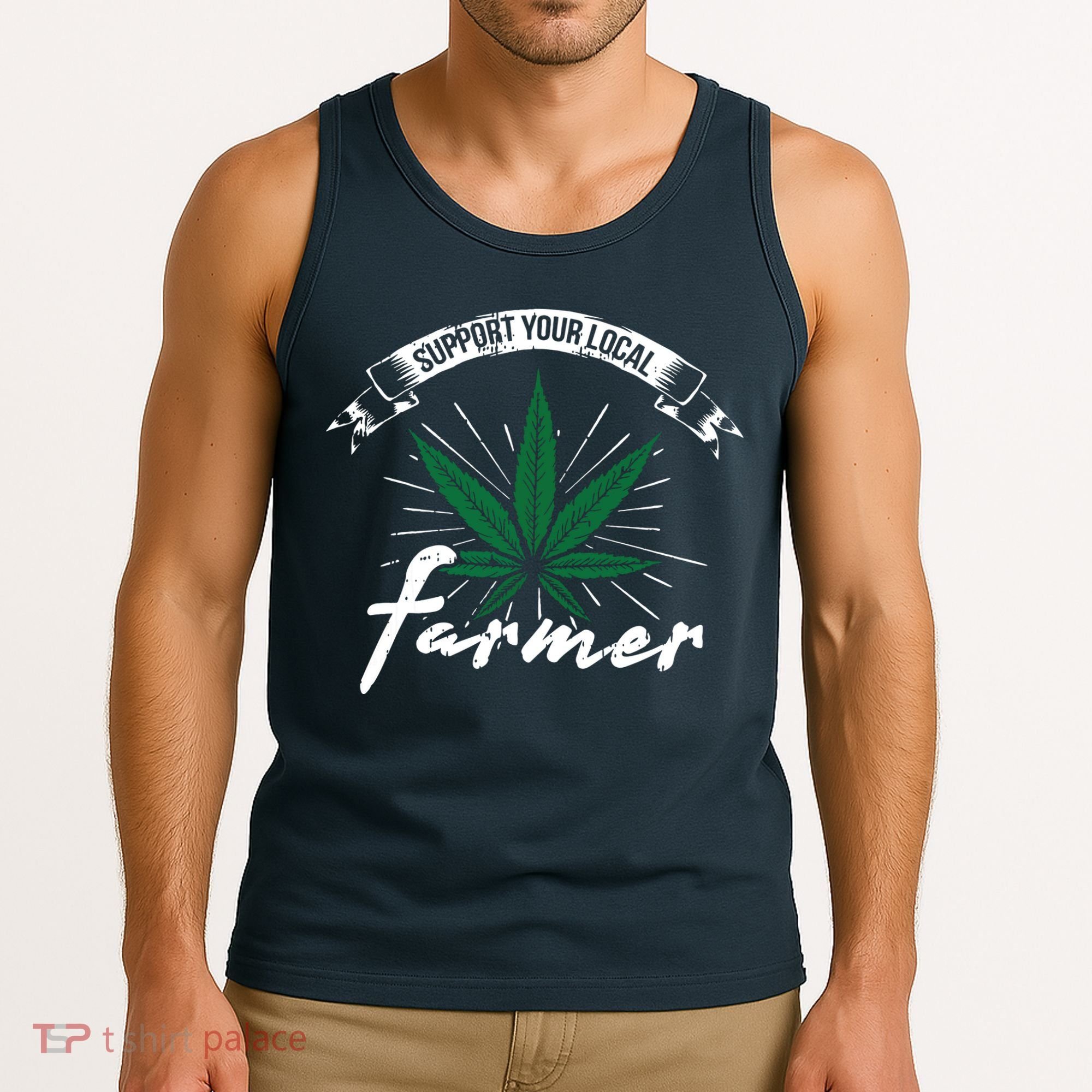 Support Your Local Weed Farmer Funny Cannabis Marijuana Gift Tank Top