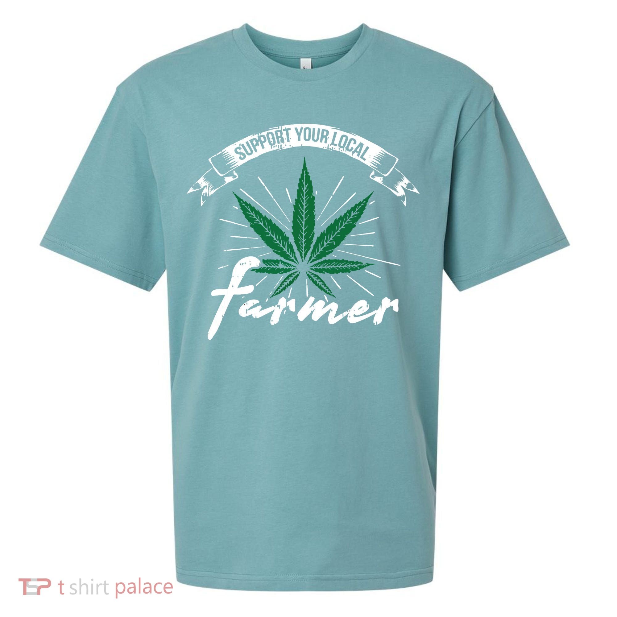 Support Your Local Weed Farmer Funny Cannabis Marijuana Gift Sueded Cloud Jersey T-Shirt
