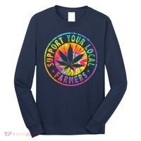 Support Your Local Weed Farmers Cannabis Marijuana Grower Long Sleeve Shirt thumb 0