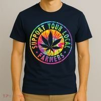 Support Your Local Weed Farmers Cannabis Marijuana Grower T-Shirt thumb 3