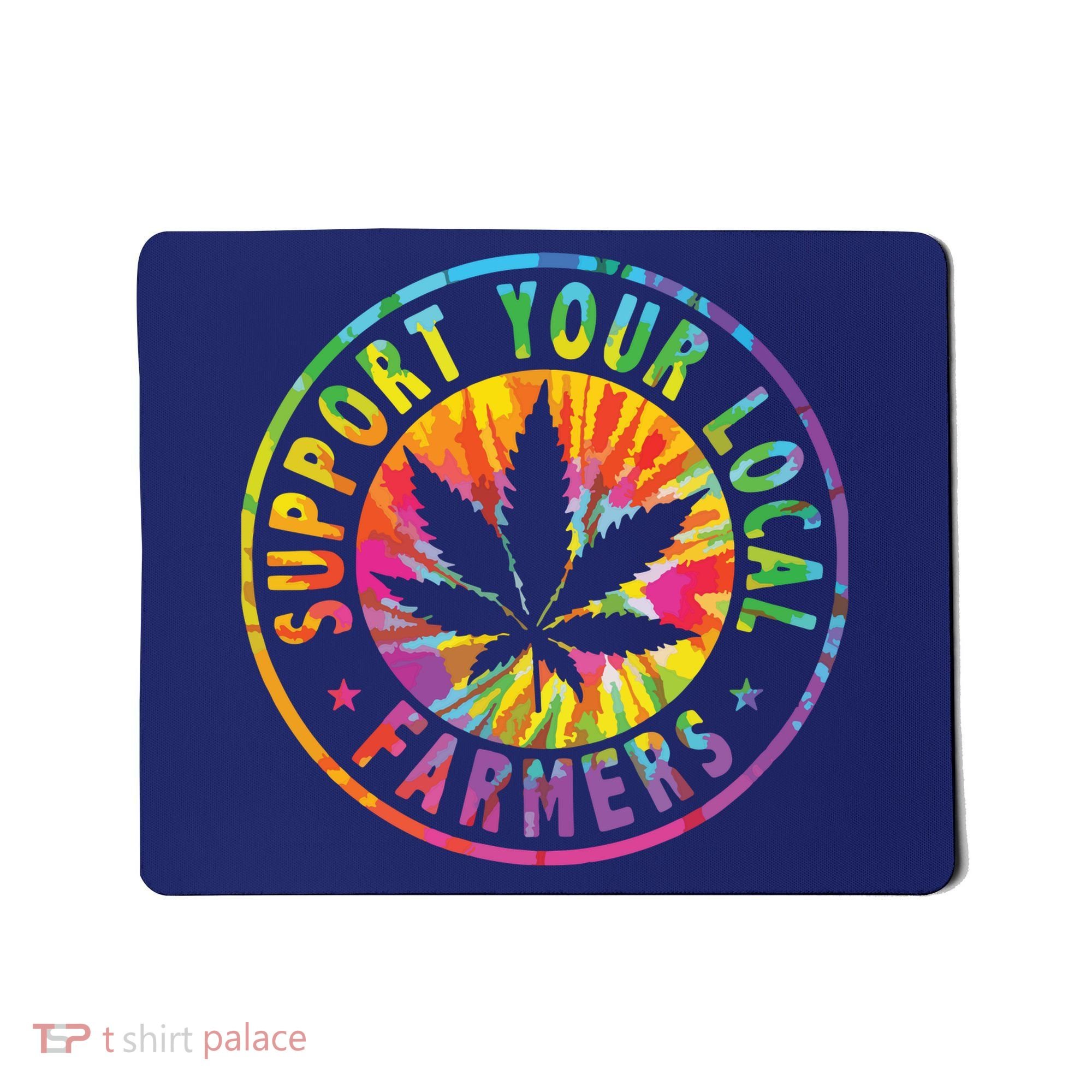Support Your Local Weed Farmers Cannabis Marijuana Grower Mousepad