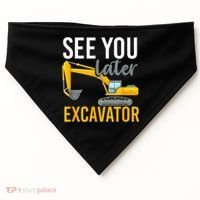 See You Later Excavator USA-Made Doggie Bandana thumb 0