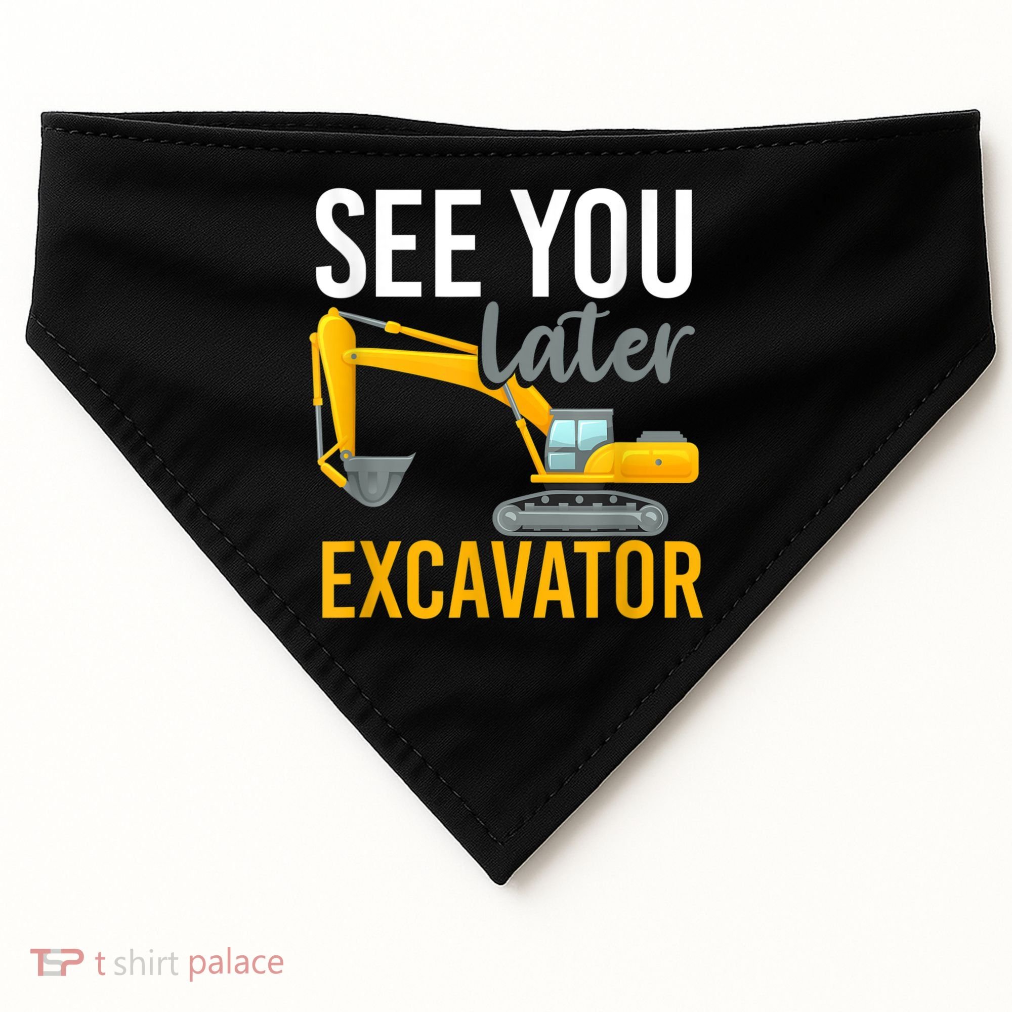 See You Later Excavator USA-Made Doggie Bandana