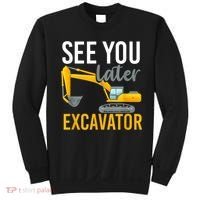 See You Later Excavator Sweatshirt thumb 0