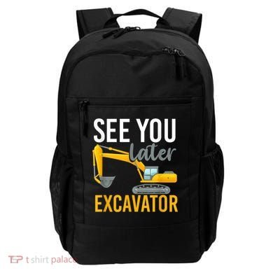 See You Later Excavator Backpack