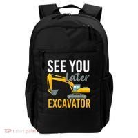 See You Later Excavator Backpack thumb 0