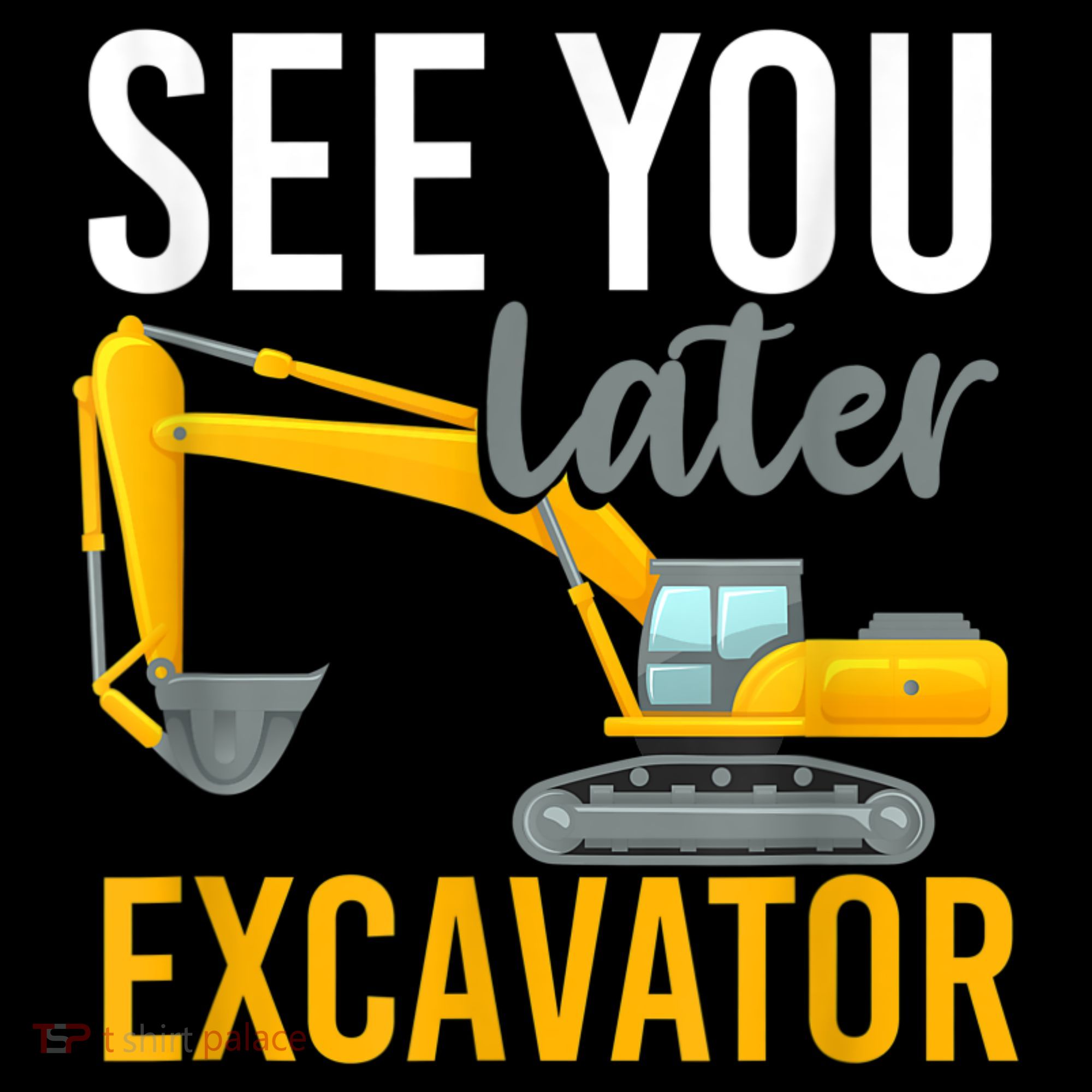 See You Later Excavator Button