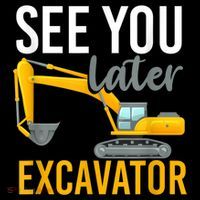 See You Later Excavator Coaster thumb 2