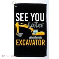 See You Later Excavator Golf Towel thumb 0