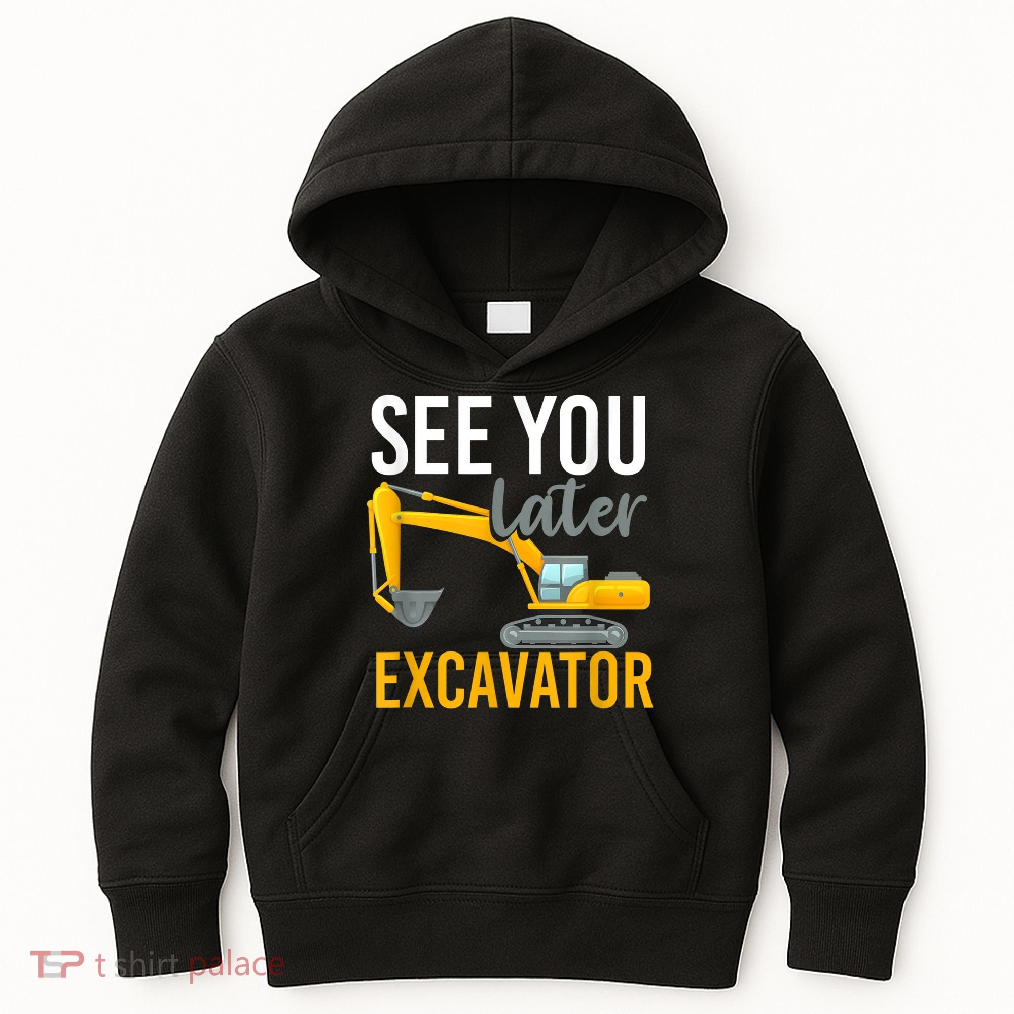 See You Later Excavator Kids Hoodie