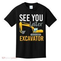 See You Later Excavator Kids T-Shirt thumb 0