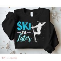 Ski Ya Later Winter Sports Snow Lover Skiing Sweatshirt thumb 2