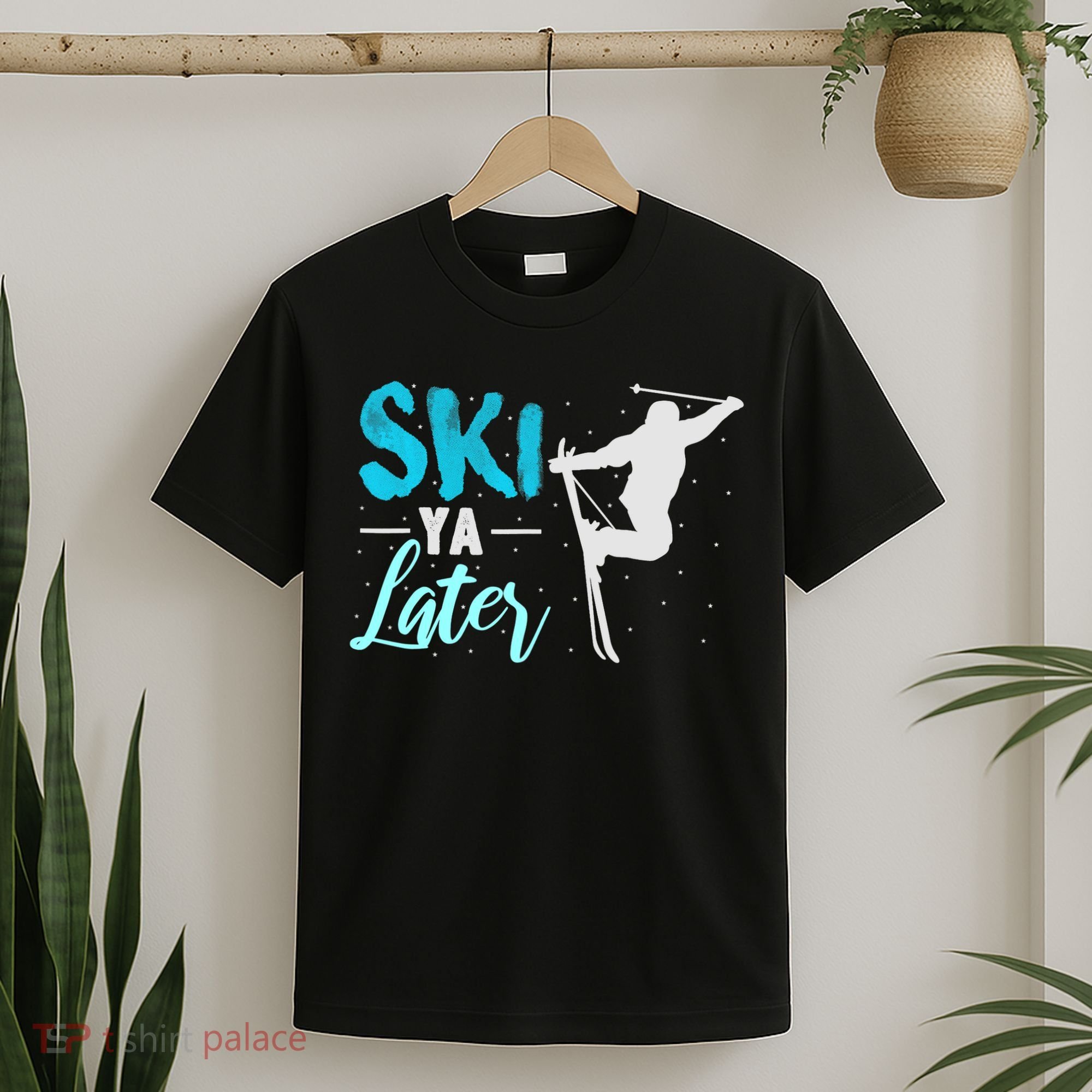 Ski Ya Later Winter Sports Snow Lover Skiing T-Shirt