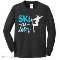 Ski Ya Later Winter Sports Snow Lover Skiing Kids Long Sleeve Shirt thumb 0