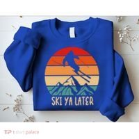 Ski Ya Later Winter Sports Snow Lover Skiing Gift Sweatshirt thumb 2